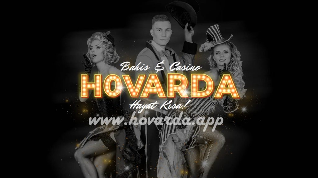 Hovarda Bahis Mobil Giriş | Üyelik ve Casino