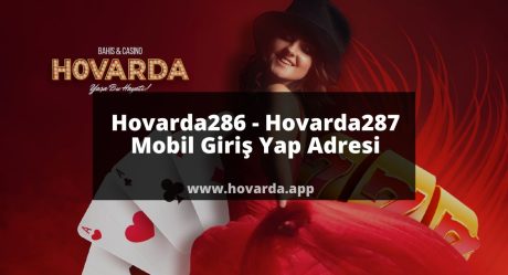 Hovarda286 – Hovarda287 Mobil Giriş Yap Adresi